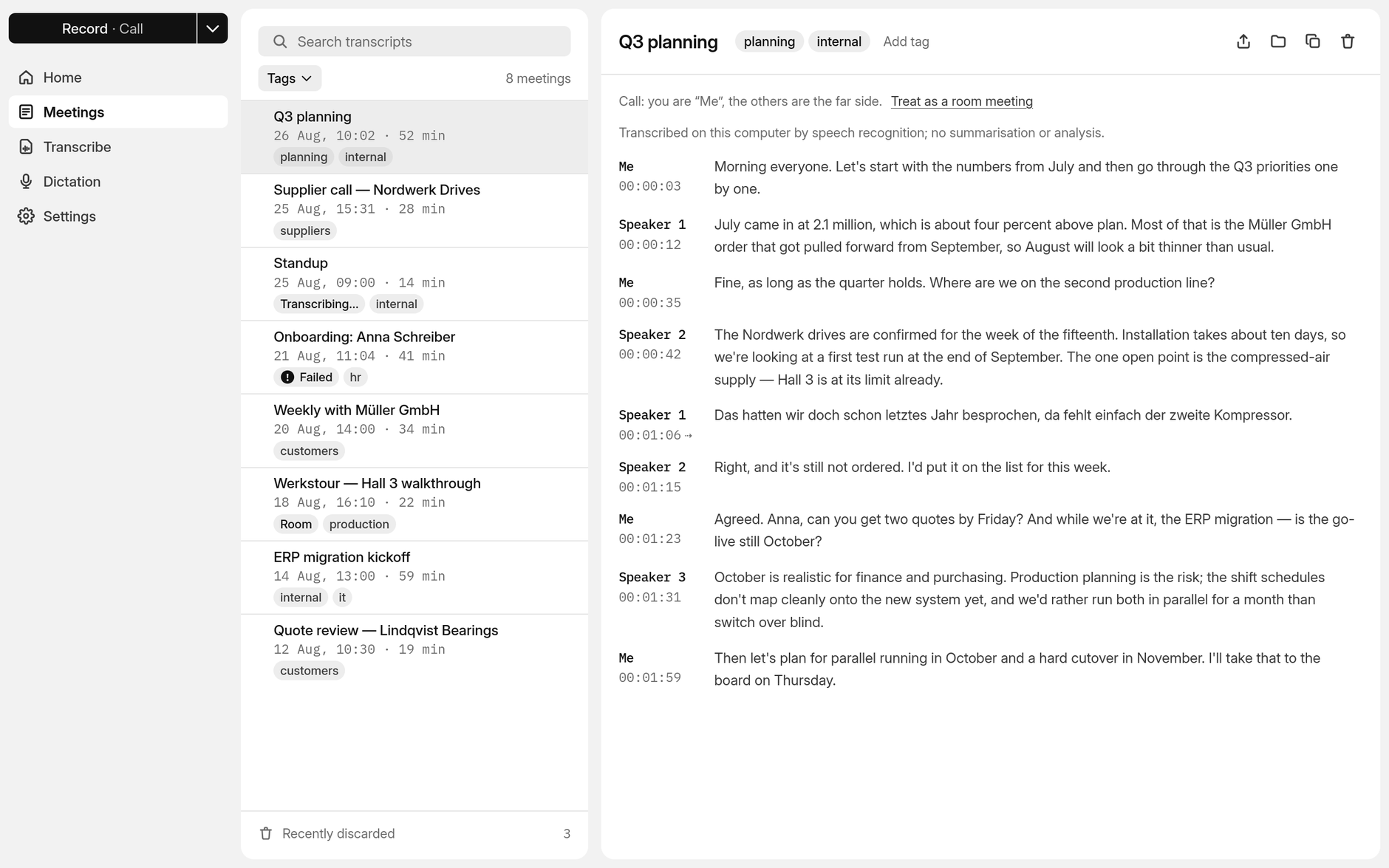 One window with the navigation on the left. Meetings have titles, tags and full-text search, with the transcript beside them.